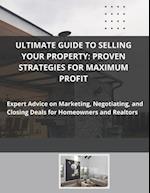 Ultimate Guide to Selling Your Property