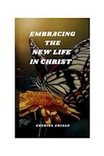 Embracing the New Life in Christ