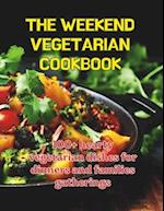 The Weekend Cegetarian Cookbook