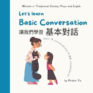 Let's learn Basic Conversaction &#35731;&#25105;&#20497;&#23416;&#32722;&#22522;&#26412;&#23565;&#35441;