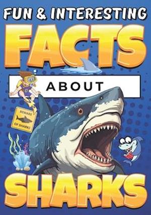 Fun & Interesting Facts About Sharks