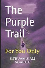 The Purple Trail: For You Only 
