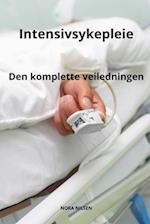 Intensivsykepleie Den komplette veiledningen