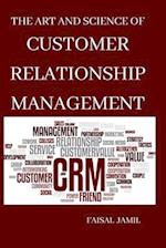 The Art and Science of Customer Relationship Management