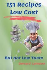 151 Recipes Low Cost: But not Low Taste 