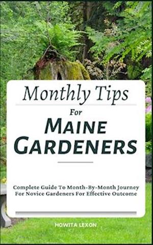 Monthly Tips For Maine Gardeners