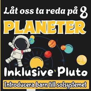 Låt oss ta reda på 8 planeter Inklusive Pluto, Introducera barn till solsystemet