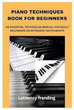 Piano Techniques Book for Beginners