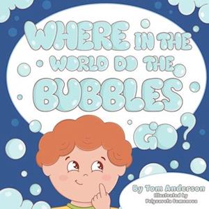 Where In The World Do The Bubbles Go?