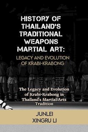 History of Thailand's Traditional Weapons Martial Art