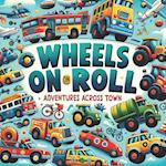 Wheels On Roll Adventures Across Town