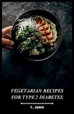 Vegetarian Recipes for Type 2 Diabetes