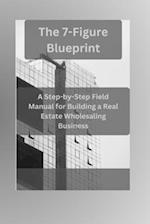 The 7-Figure Blueprint