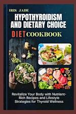 Hypothyroidism and Dietary Choice Diet Cook Book