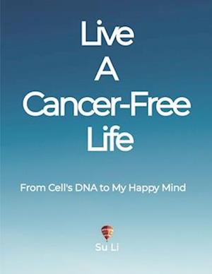 Live a Cancer-Free Life