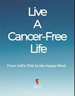 Live a Cancer-Free Life