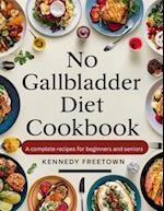 No Gallbladder Diet Cookbook