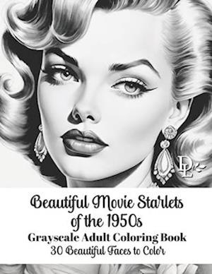 Beautiful Movie Starlets of the 1950s - Grayscale Adult Coloring Book