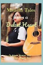 Maudlin Tales from a Dulcet Heart