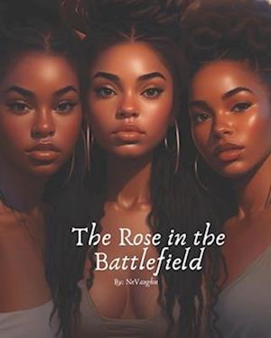 The Rose In The Battlefield