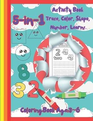 5 in 1 Activity Book Trace, Color, Shape, Number, Learn