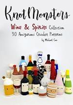 Knotmonsters: Wine & Spirits Collection: 30 Amigurumi Crochet Patterns 