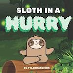 Sloth in a Hurry 