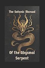 The Satanic Manual of the Abysmal Serpent