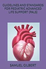 Guidelines and Standards for Pediatric Advanced Life Support (Pals)