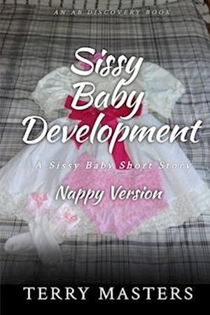 Sissy Baby Development (Nappy Version)