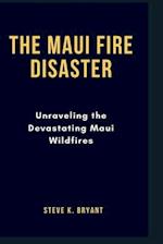 The Maui Fire Disaster