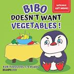 Bibo doesn't want vegetables!