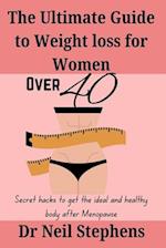 The Ultimate Guide to weight loss for Women over 40