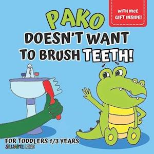 Pako doesn't want to brush teeth!