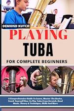 Playing Tuba for Complete Beginners