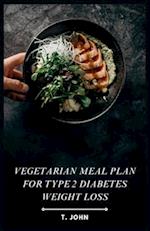 Vegetarian Meal Plan for Type 2 Diabetes Weight Loss