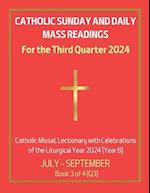 Catholic Sunday and Daily Mass Readings for the Third Quarter 2024