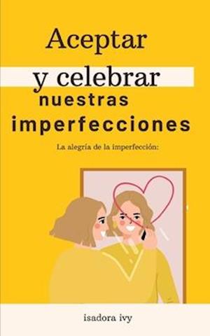 La alegría de la imperfección