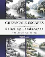 Greyscale Escapes