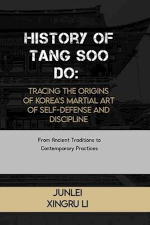 History of Tang Soo Do