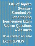 City of Topeka (Kansas) Standard Air Conditioning Journeyman Exam Review Questions & Answers