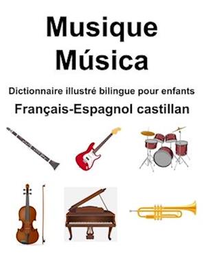 Français-Espagnol castillan Musique / Música Dictionnaire illustré bilingue pour enfants