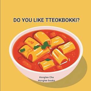 Do you like tteokbokki?