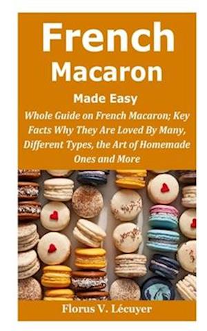 French Macaron Made Easy