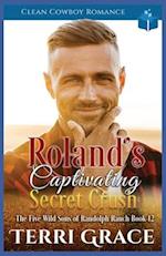 Roland's Captivating Secret Crush