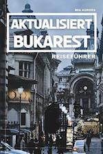 Aktualisiert Bukarest Reiseführer