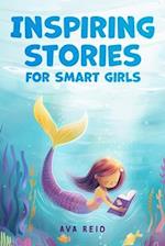Inspiring Stories for Smart Girls: Children's book about confidence, courage, and values, perfect for boosting girls' self-esteem (Motivational books 