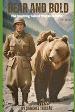 Bear and Bold: The Inspiring Tale of Wojtek in WWII 
