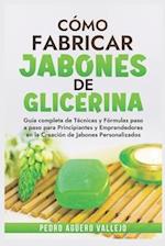 Cómo Fabricar Jobones de Glicerina