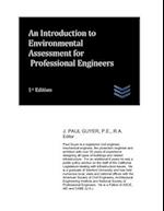 An Introduction to Environmental Assessment for Professional Engineers